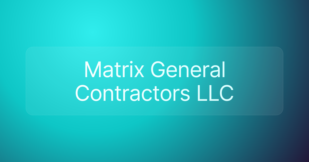 Matrix General Contractors LLC