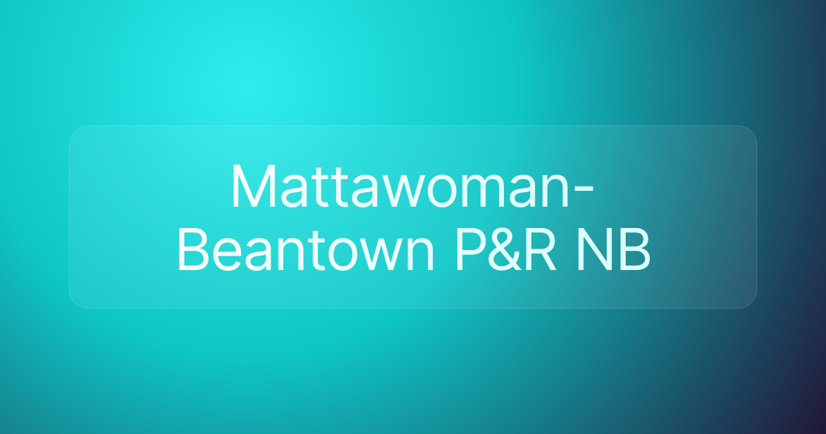 Mattawoman-Beantown P&R NB