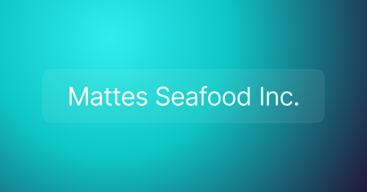 Mattes Seafood Inc.