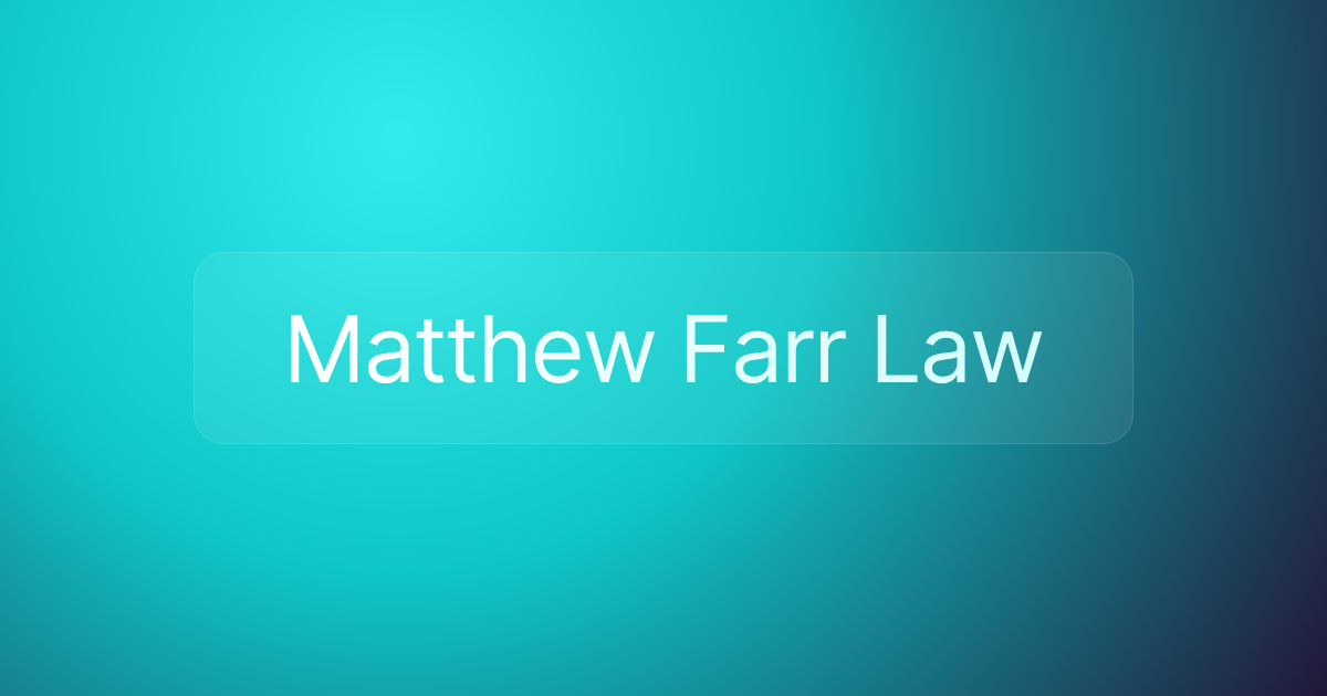 Matthew Farr Law