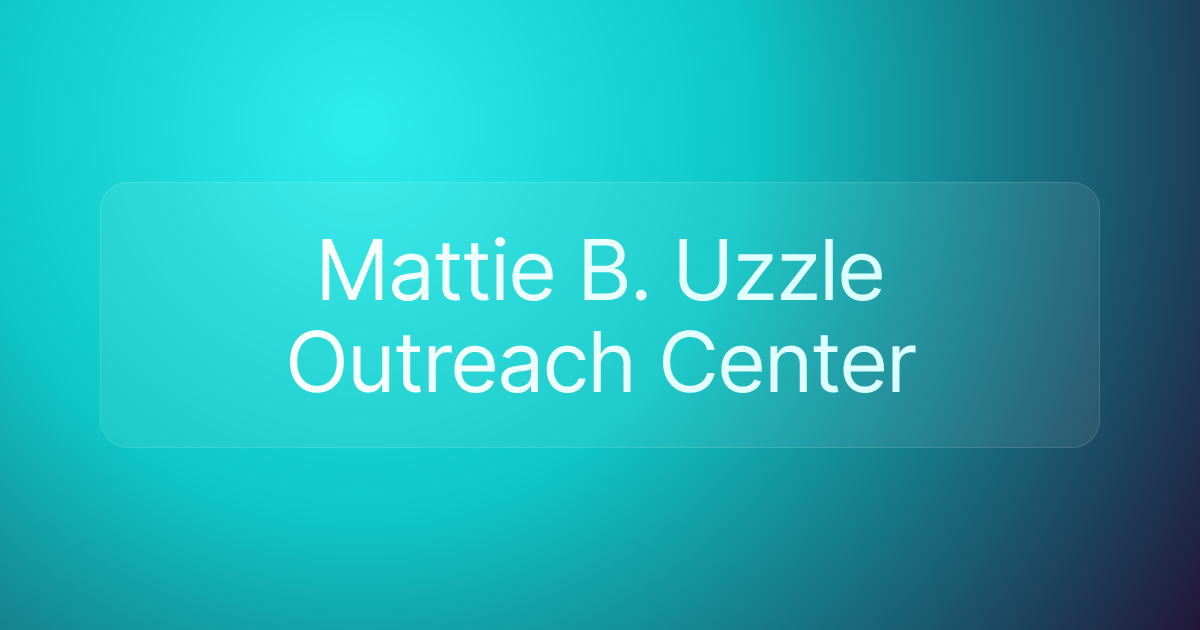 Mattie B. Uzzle Outreach Center