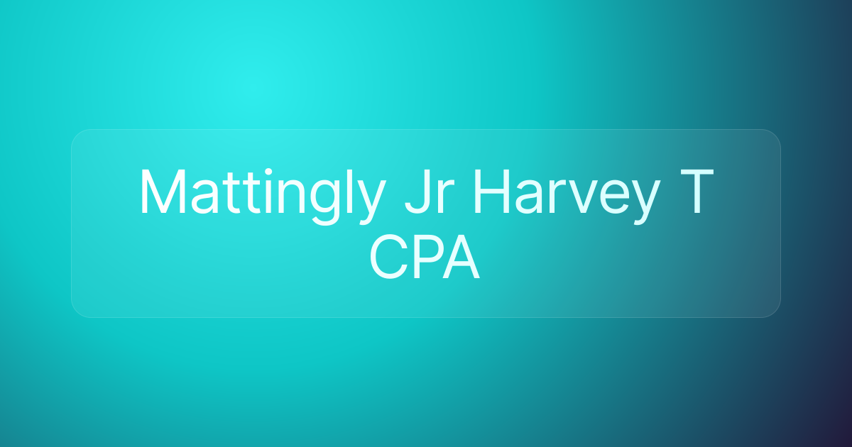 Mattingly Jr Harvey T CPA