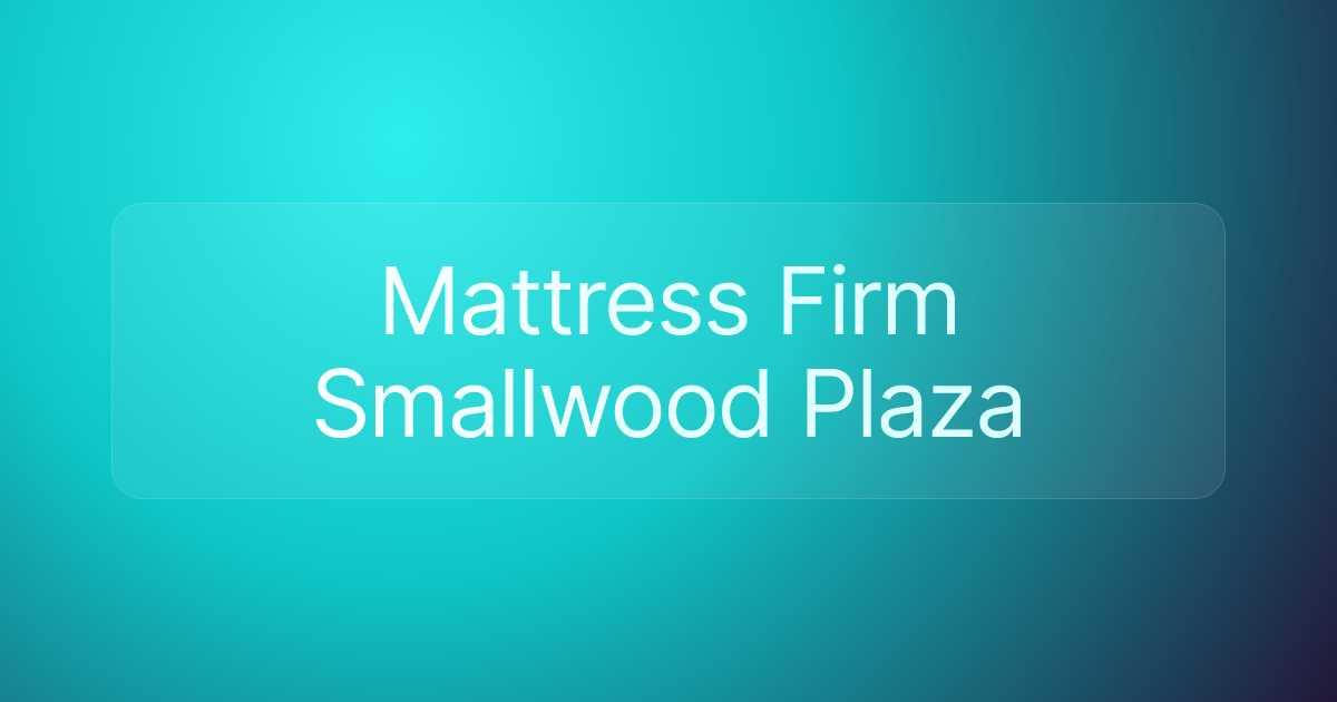 Mattress Firm Smallwood Plaza