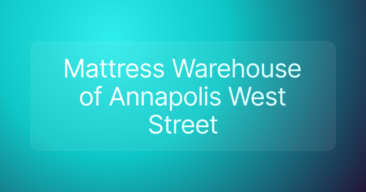 Mattress Warehouse of Annapolis West Street