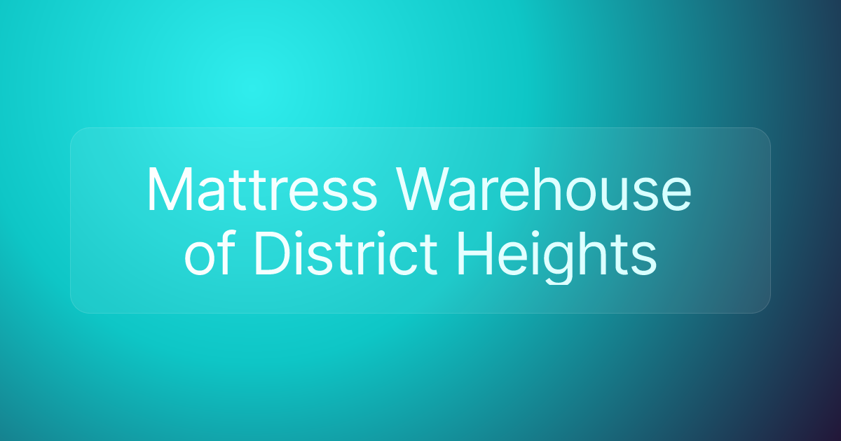 Mattress Warehouse of District Heights