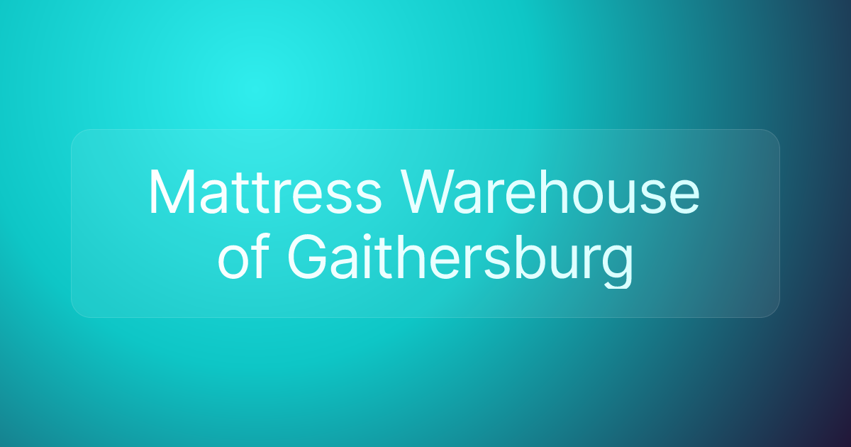 Mattress Warehouse of Gaithersburg
