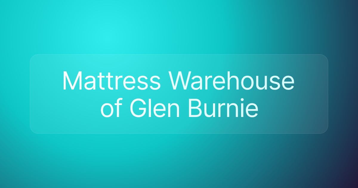 Mattress Warehouse of Glen Burnie