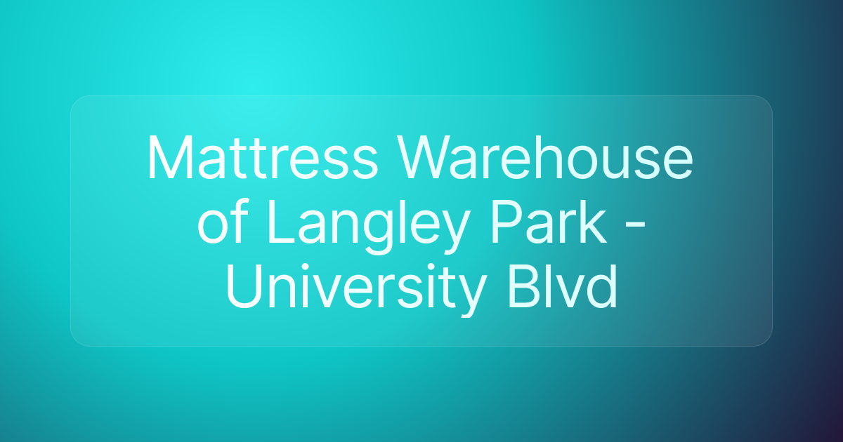 Mattress Warehouse of Langley Park - University Blvd