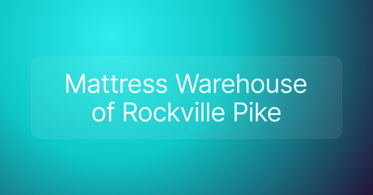 Mattress Warehouse of Rockville Pike