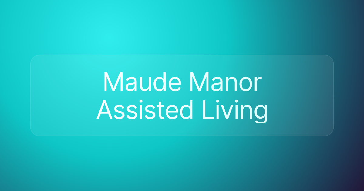 Maude Manor Assisted Living