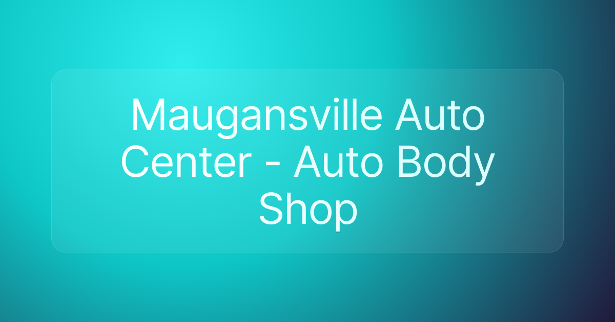Maugansville Auto Center - Auto Body Shop