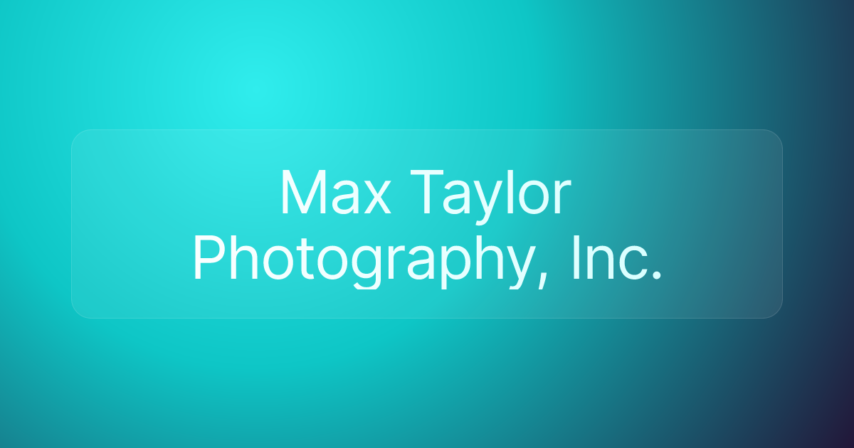 Max Taylor Photography, Inc.