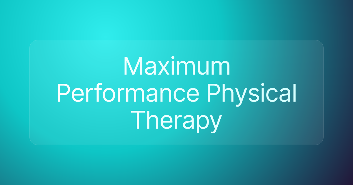 Maximum Performance Physical Therapy