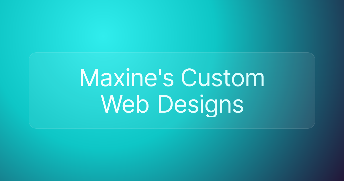 Maxine's Custom Web Designs