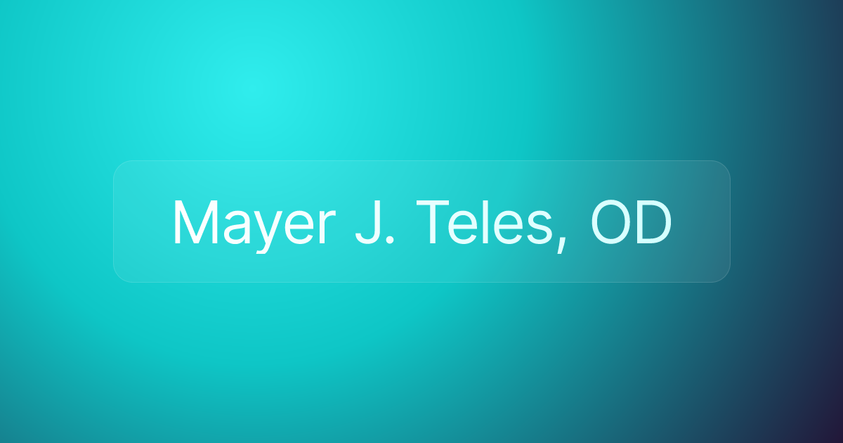 Mayer J. Teles, OD