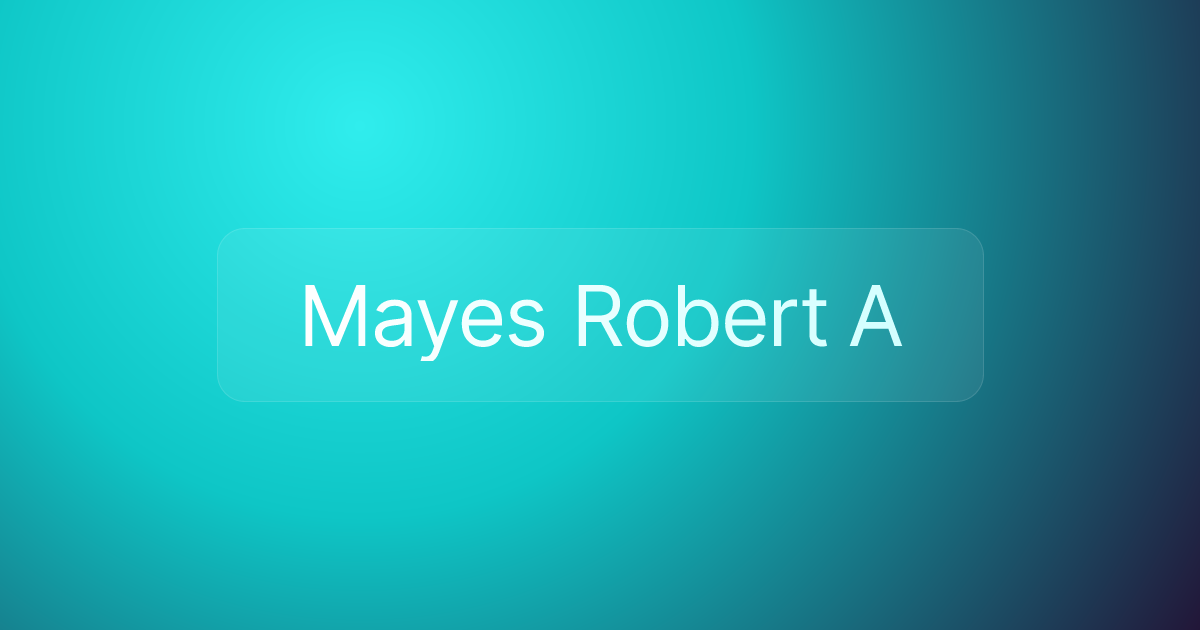 Mayes Robert A