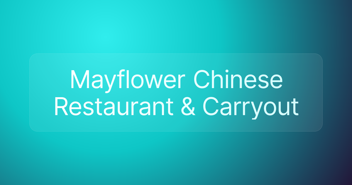 Mayflower Chinese Restaurant & Carryout