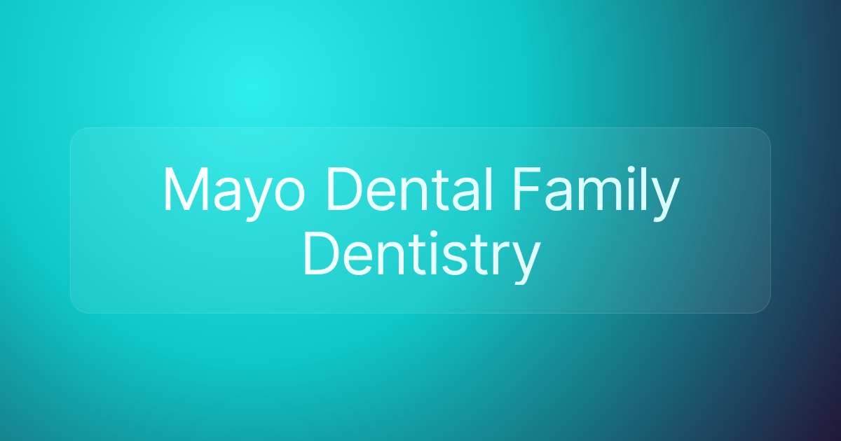 Mayo Dental Family Dentistry