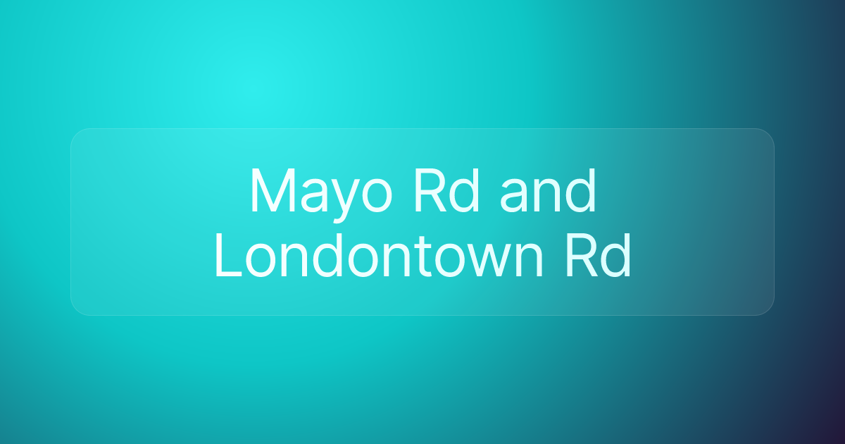 Mayo Rd and Londontown Rd