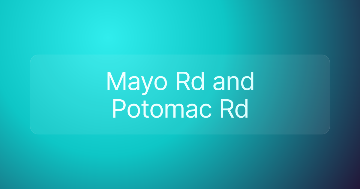 Mayo Rd and Potomac Rd