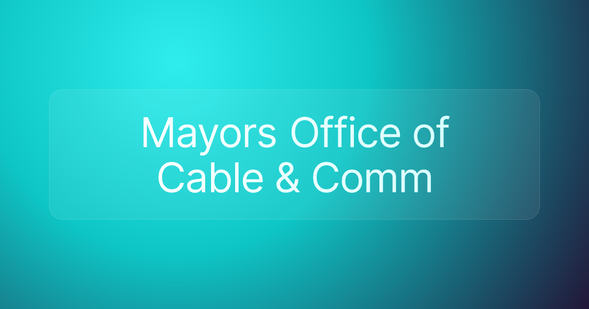 Mayors Office of Cable & Comm