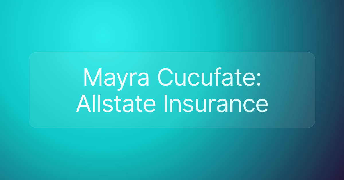 Mayra Cucufate: Allstate Insurance