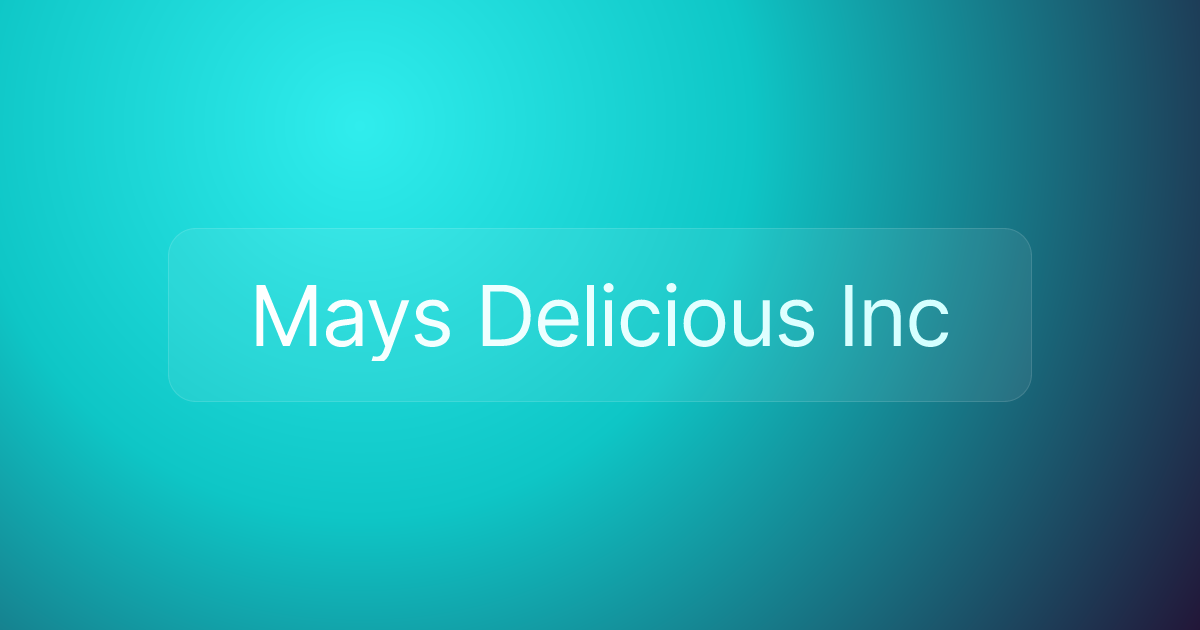 Mays Delicious Inc