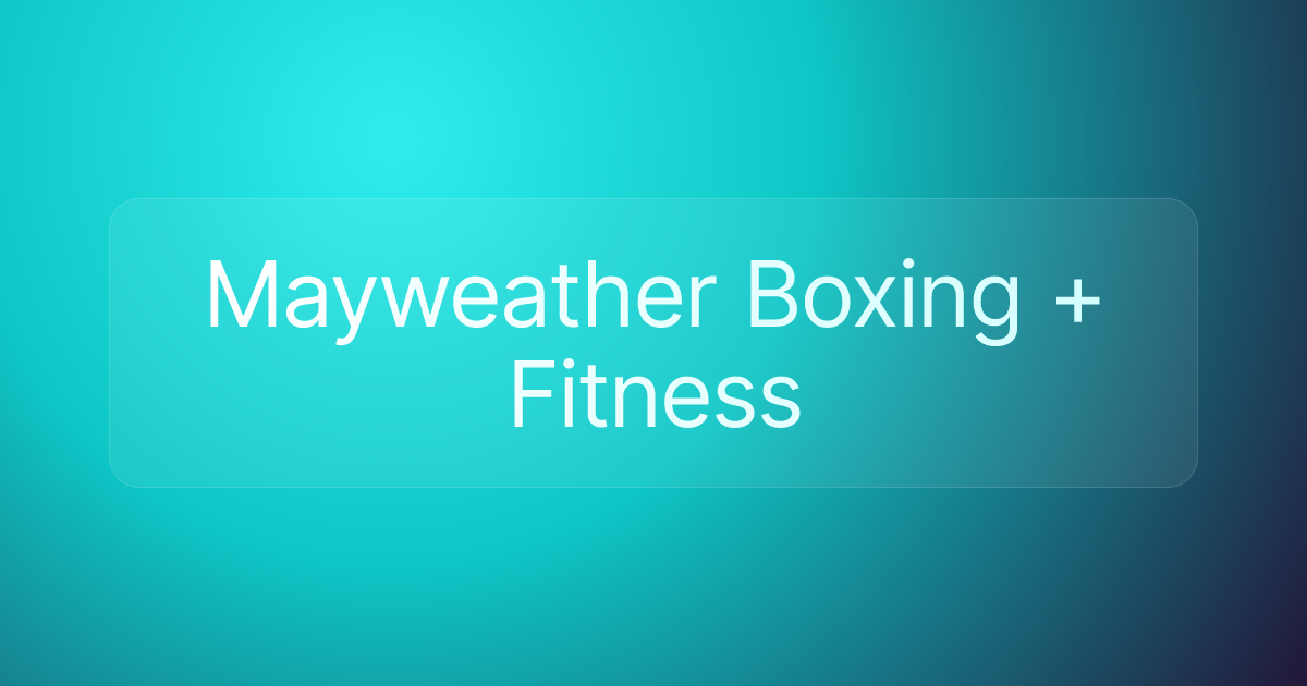 Mayweather Boxing + Fitness