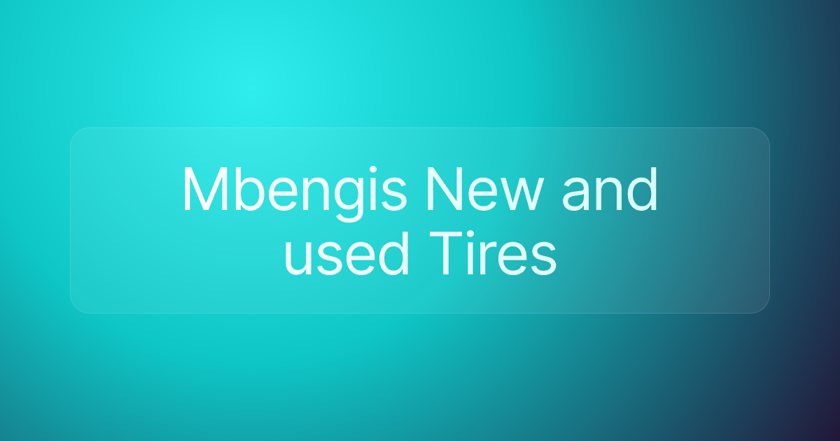 Mbengis New and used Tires
