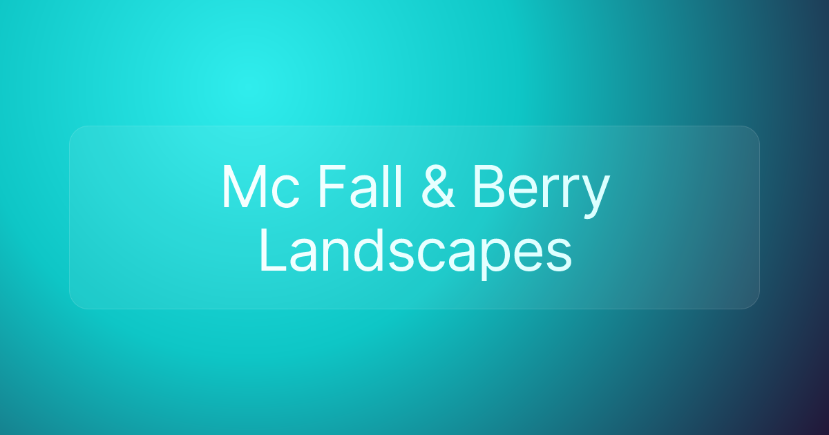 Mc Fall & Berry Landscapes