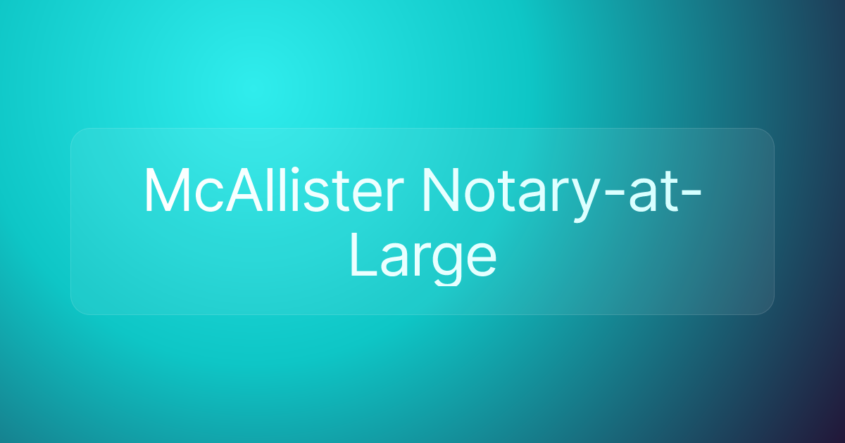 McAllister Notary-at-Large