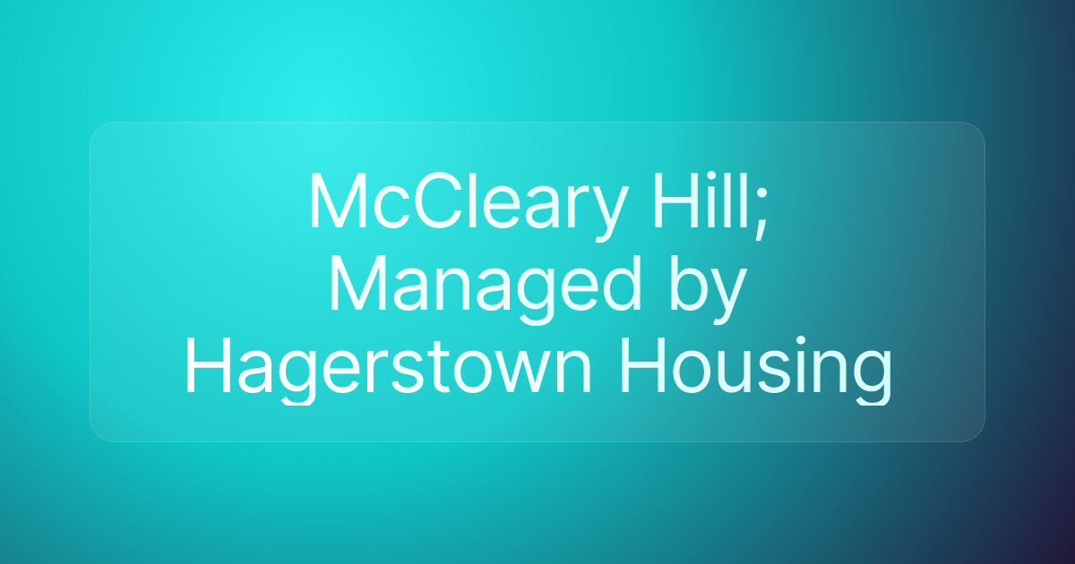 McCleary Hill; Managed by Hagerstown Housing