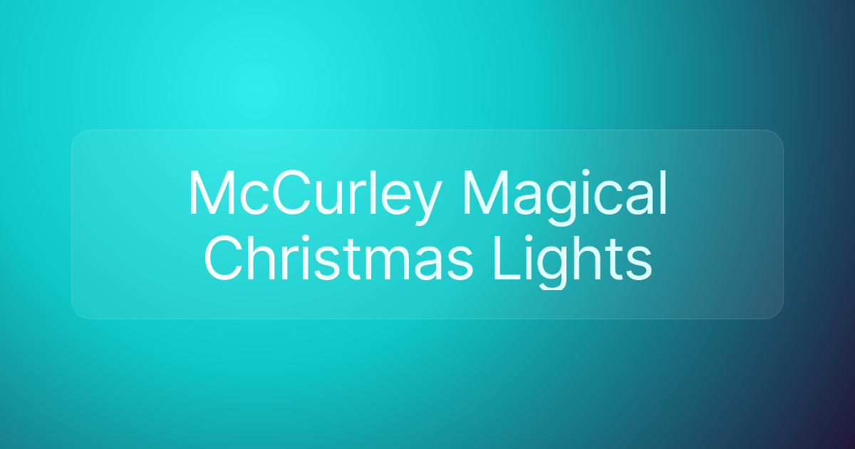 McCurley Magical Christmas Lights