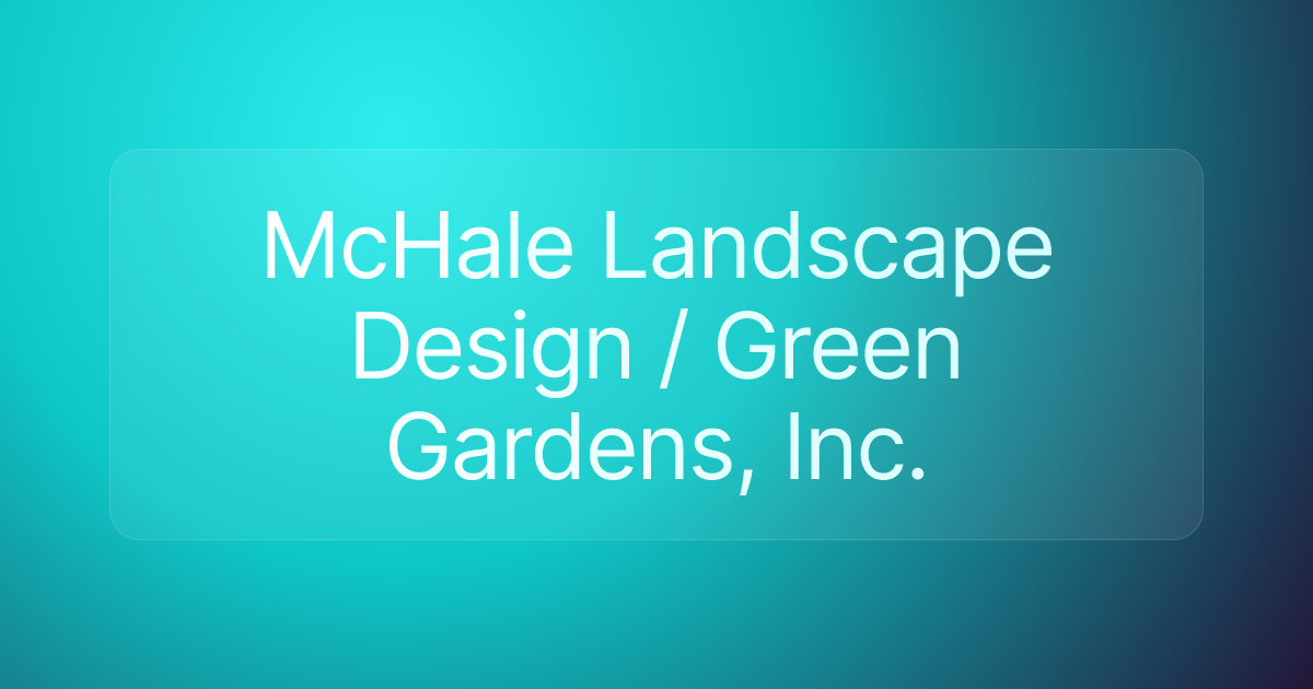 McHale Landscape Design / Green Gardens, Inc.