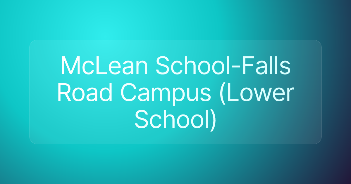 McLean School-Falls Road Campus (Lower School)