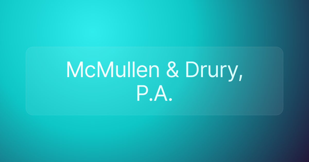 McMullen & Drury, P.A.