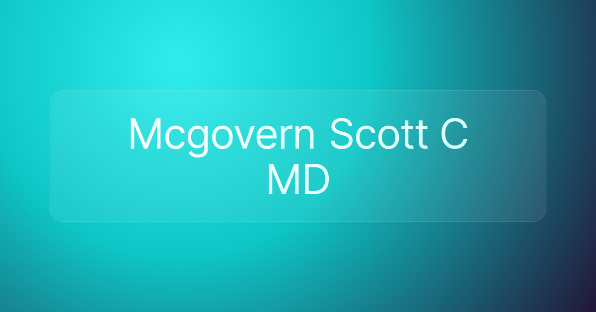Mcgovern Scott C MD