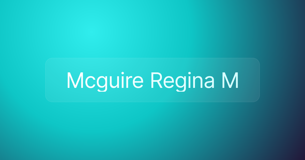 Mcguire Regina M