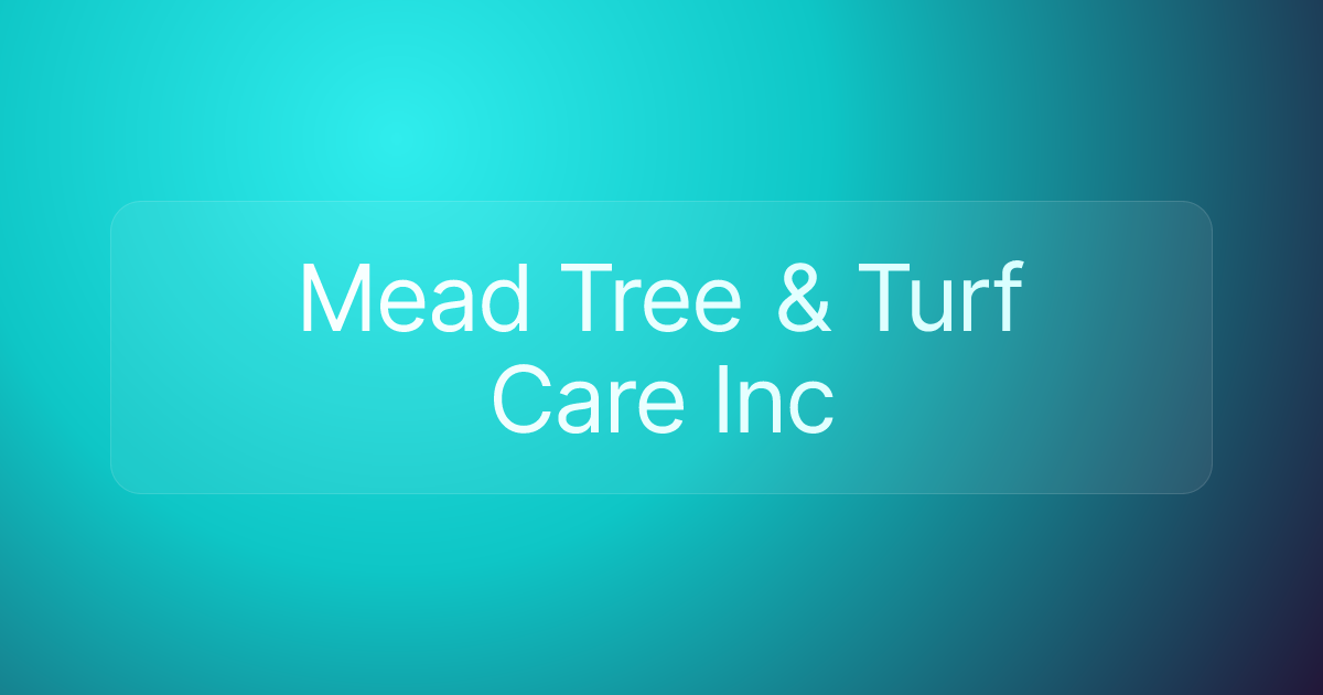 Mead Tree & Turf Care Inc