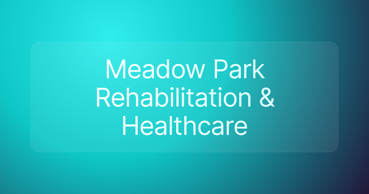 Meadow Park Rehabilitation & Healthcare