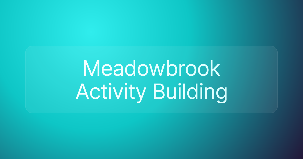 Meadowbrook Activity Building