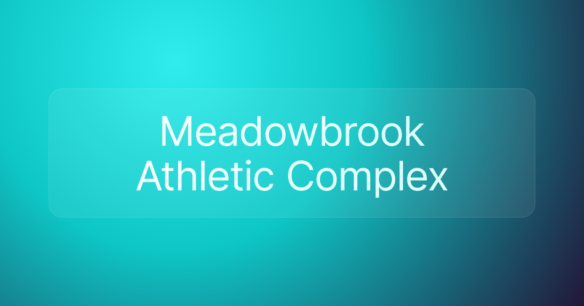 Meadowbrook Athletic Complex