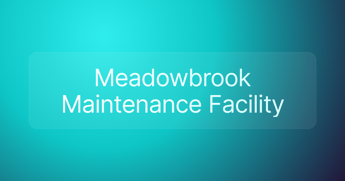 Meadowbrook Maintenance Facility