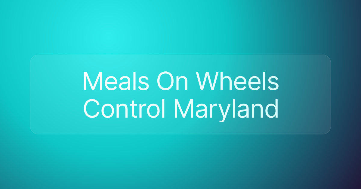 Meals On Wheels Control Maryland