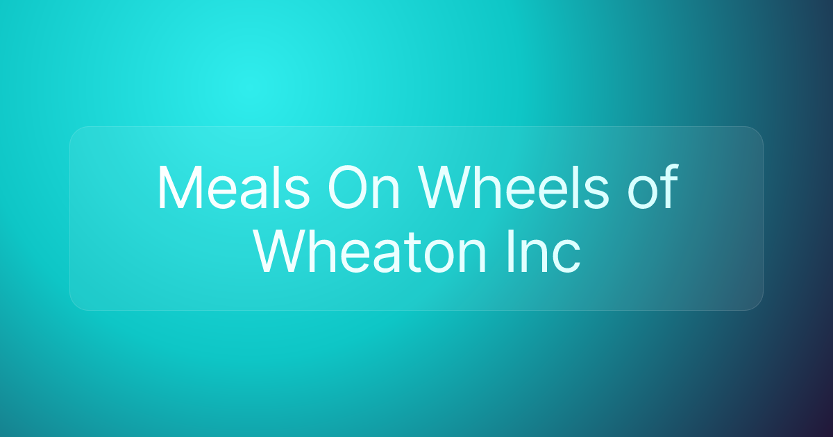 Meals On Wheels of Wheaton Inc