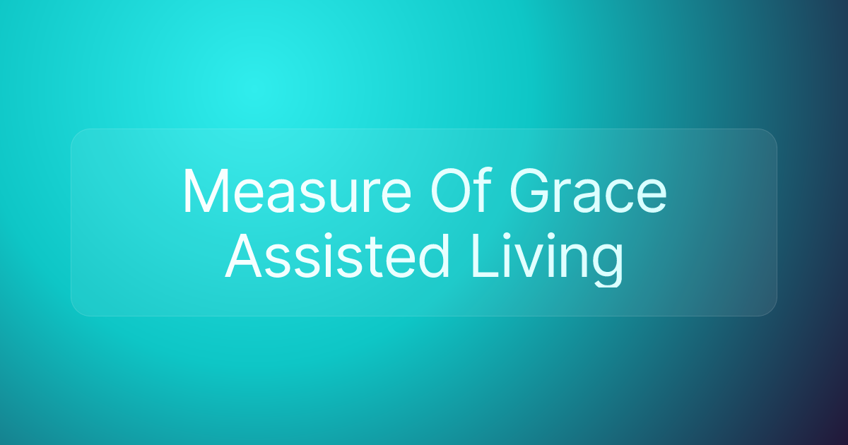 Measure Of Grace Assisted Living