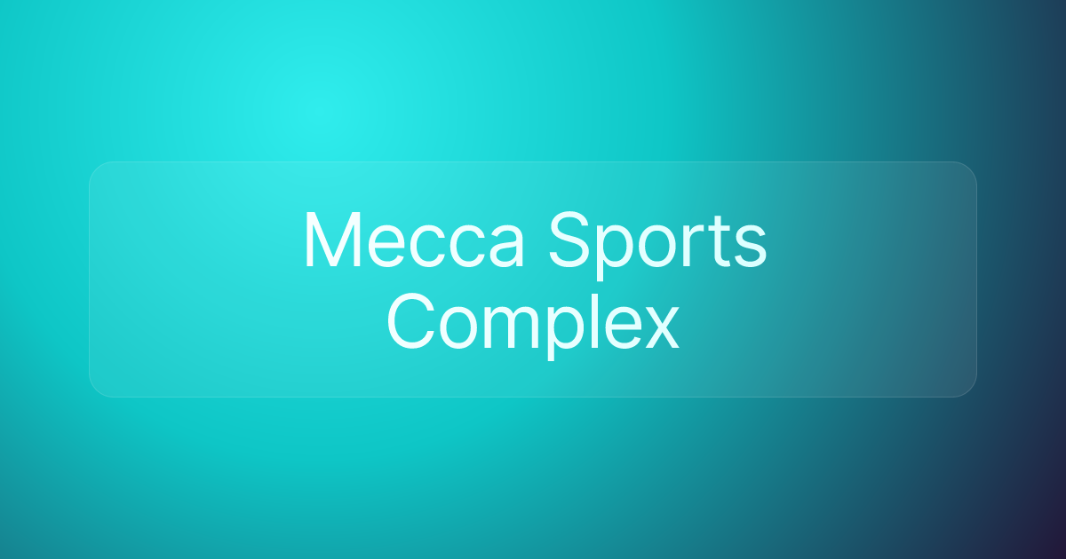 Mecca Sports Complex