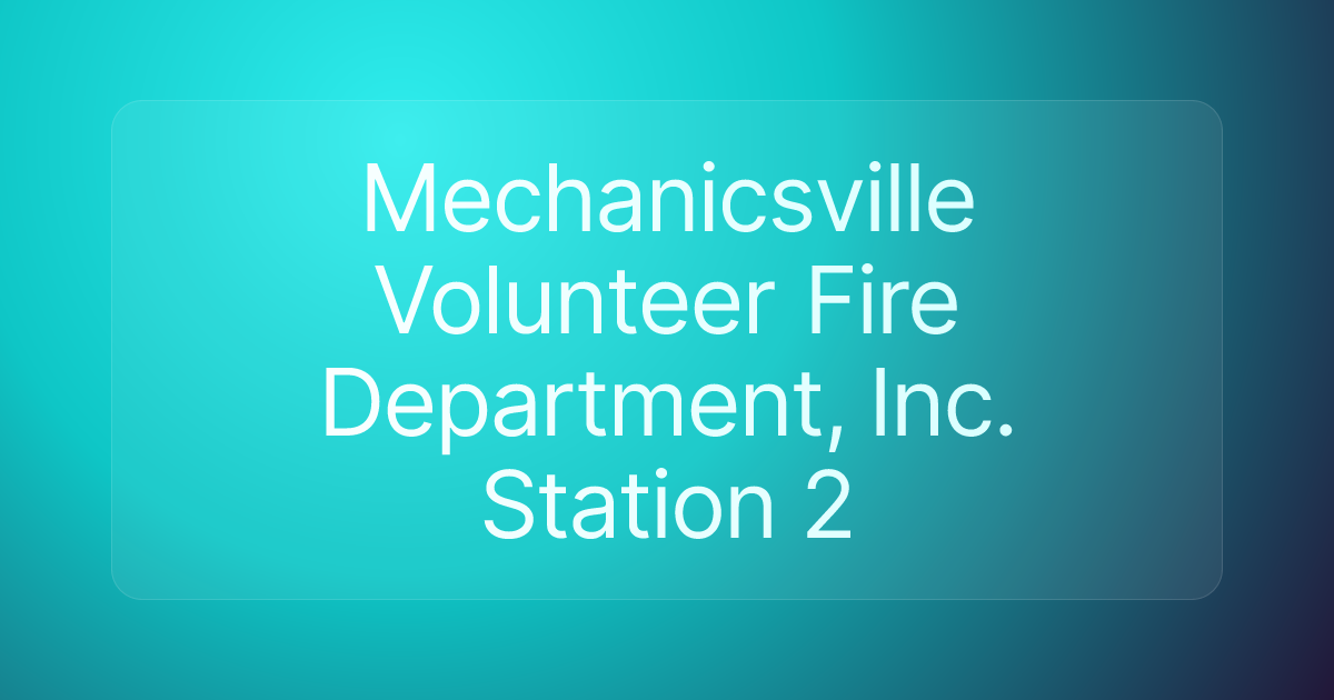 Mechanicsville Volunteer Fire Department, Inc. Station 2
