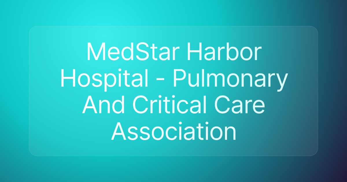 MedStar Harbor Hospital - Pulmonary And Critical Care Association