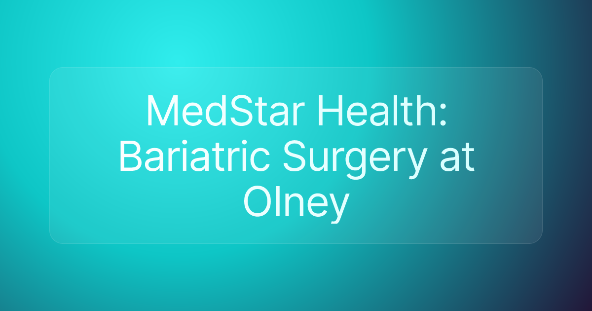 MedStar Health: Bariatric Surgery at OIney